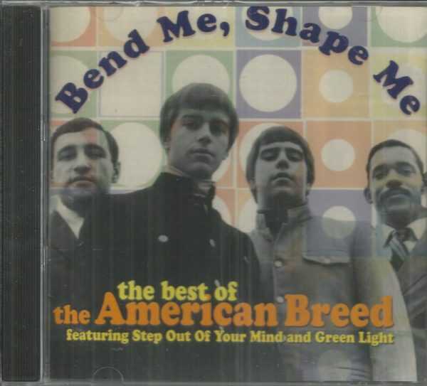 AMERICAN BREED - BEST OF  BEND ME, SHAPE ME