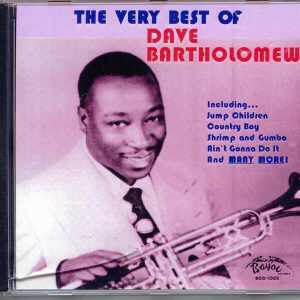 DAVE BARTHOLOMEW - VERY BEST OF