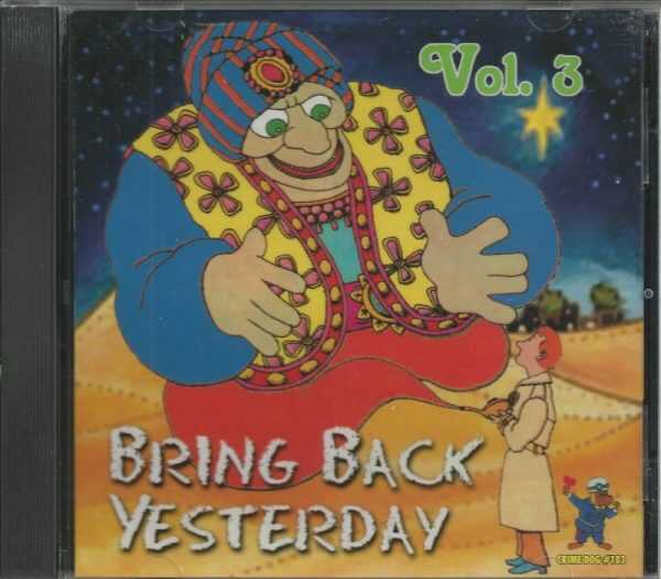 BRING BACK YESTERDAY - VOL. 3