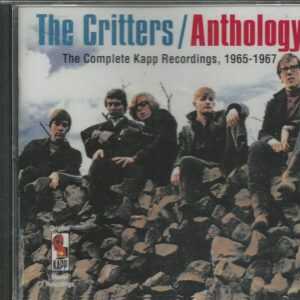 CRITTERS - ANTHOLOGY: THE COMPLETE KAPP RECORDINGS 1965-1967