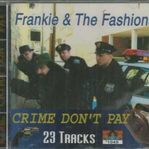 FRANKIE & THE FASHIONS - CRIME DON'T PAY
