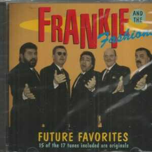 FRANKIE & THE FASHIONS - FUTURE FAVORITES