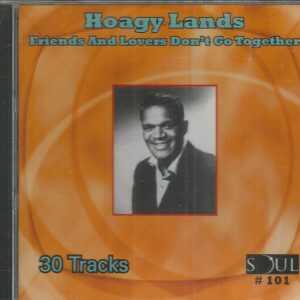 HOAGY LANDS - FRIENDS AND LOVERS