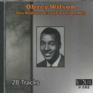 OBREY WILSON - SHO NUFF YOU CAN COUNT ON ME