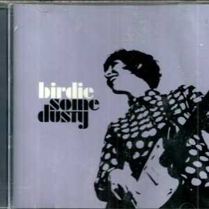 BIRDIE - SOME DUSTY - CD