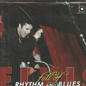 ELVIS PRESLEY - CD - FULL OF RHYTHM AND BLUES