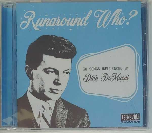RUNAROUND WHO? - 30 SONGS INFLUENCED BY DION DIMUCCI