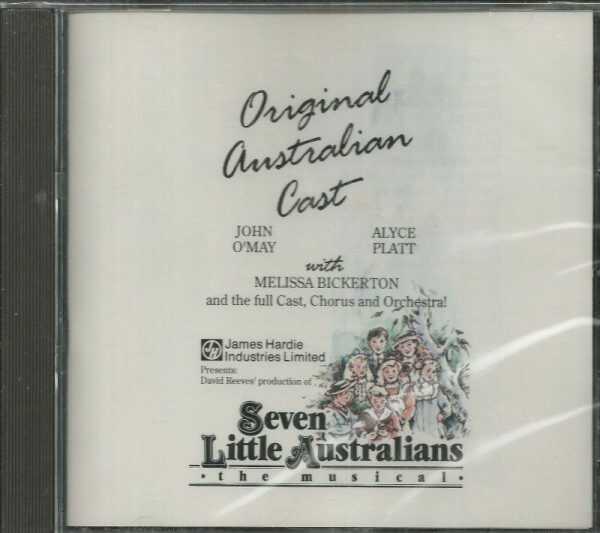 SEVEN LITTLE AUSTRALIANS - THE MUSICAL - ORIGINAL AUSTRALIAN CAST CD