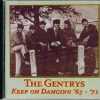 THE GENTRYS - KEEP ON DANCING 65'-71'