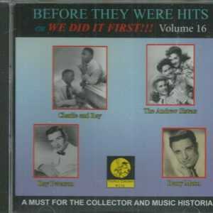 BEFORE THEY WERE HITS OR WE DID IT FIRST CD - VOL 16