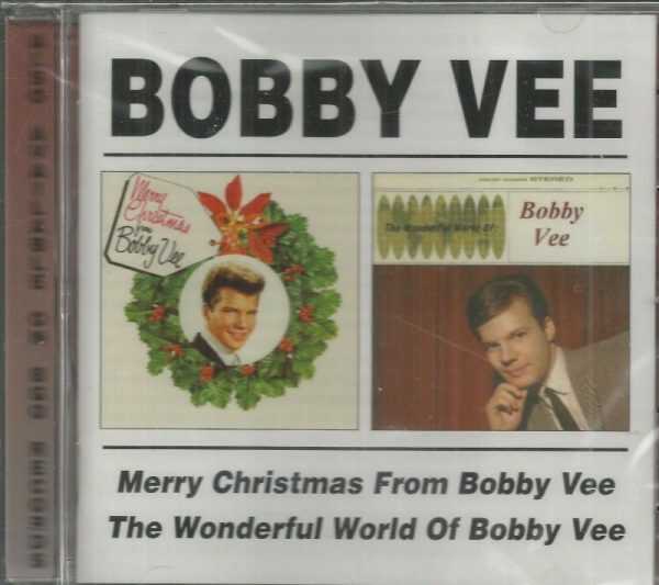 BOBBY VEE – MERRY CHRISTMAS FROM BOBBY VEE & THE WONDERFUL WORLD OF BOBBY VEE CD