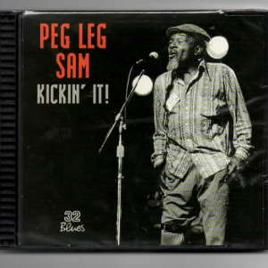 PEG LEG SAM - KICKIN' IT! CD