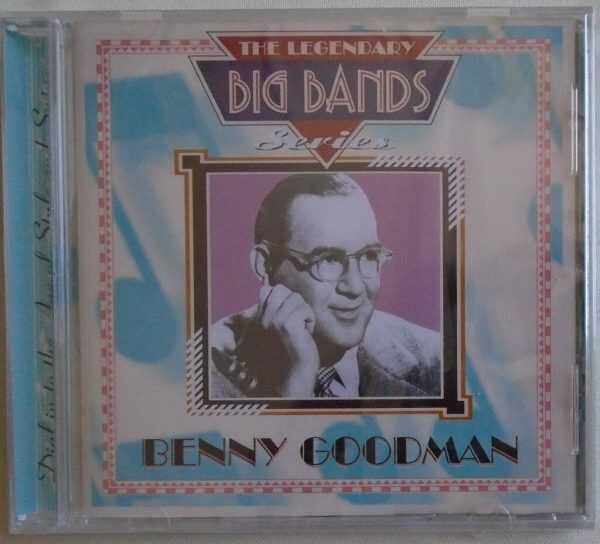 BENNY GOODMAN - CD - Legendary Big Bands Series  - BRAND NEW