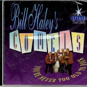 Bill Haley & The Comets - You're Never Too Old To Rock - CD - Brand New