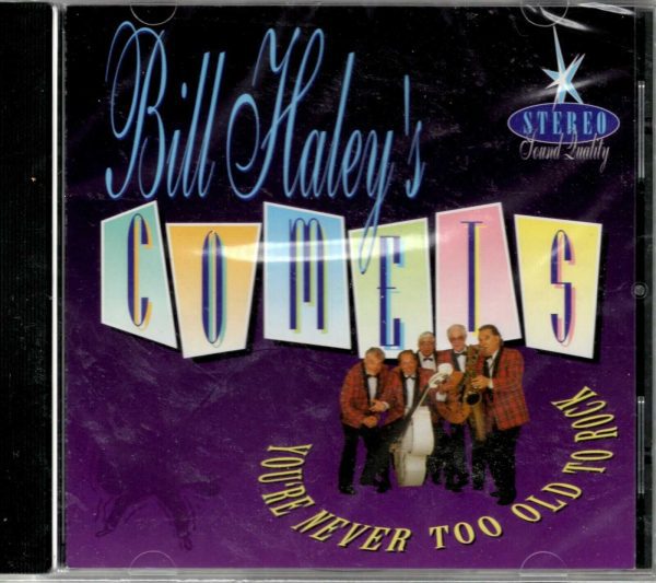 Bill Haley & The Comets - You're Never Too Old To Rock - CD - Brand New