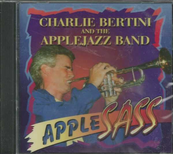 CHARLIE BERTINI AND THE APPLEJAZZ BAND - Apple Sass - CD - BRAND NEW