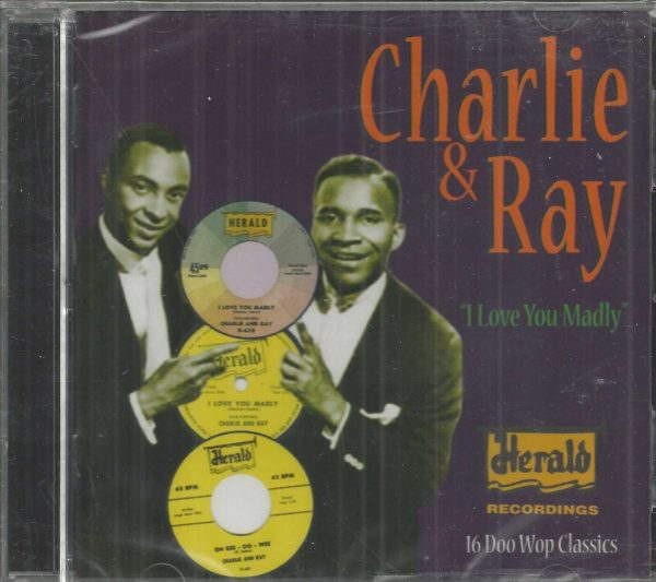 CHARLIE & RAY - CD - I Love Madly - BRAND NEW