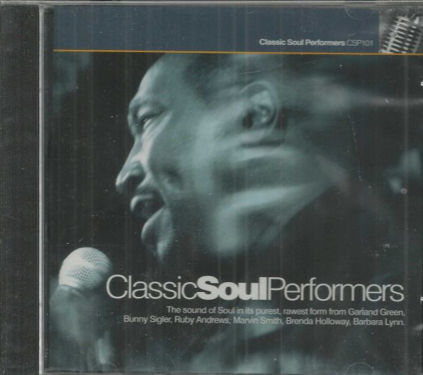 CLASSIC SOUL PEFORMERS - CD - The Sound Of Soul In Its Purest Rawest - BRAND NEW
