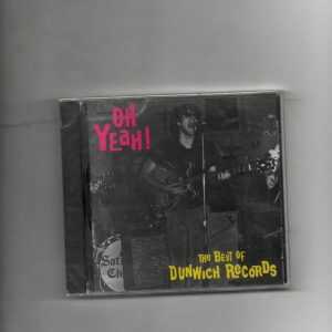 DUNWICH RECORDS - OH YEAH! THE BEST OF-BRAND NEW CD