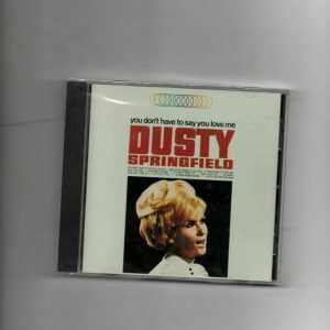 DUSTY SPRINGFIELD - YOU DON'T HAVE TO SAY YOU LOVE ME-BRAND NEW CD