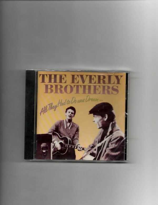 EVERLY BROTHERS - ALL THEY HAD TO DO WAS DREAM - BRAND NEW CD