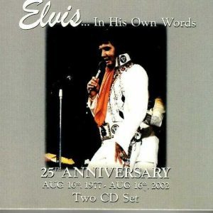 Elvis Presley -  In His Own Words - 25th Anniversary - 2 CD's