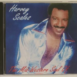 HARVEY SCALES - MIDWESTERN SOUL OF  CD     BRAND NEW