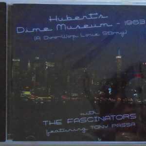 HUBERT'S DIME MUSEUM-1963-A Doo Wop Love Story -  BRAND NEW - CD