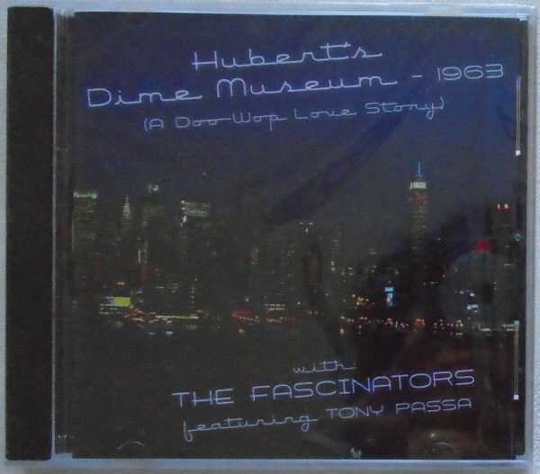 HUBERT'S DIME MUSEUM-1963-A Doo Wop Love Story -  BRAND NEW - CD