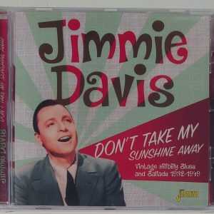 JIMMIE DAVIS - DON’T TAKE MY SUNSHINE AWAY   CD  BRANDNEW