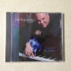 JOE AUGUSTINE - LICENSE TO GROOVE - BRAND NEW AUDIO  CD