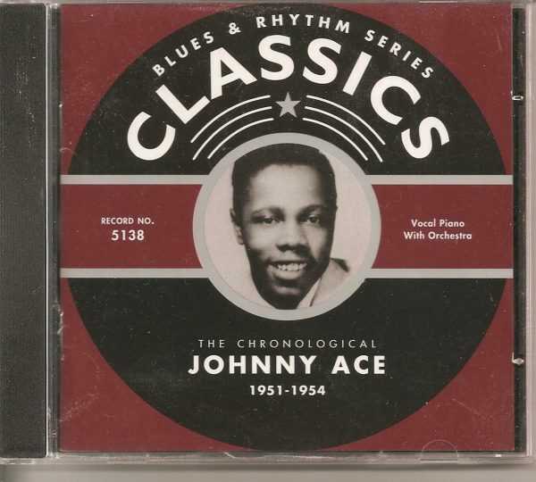 JOHNNY ACE - CD - Chronological 1951-1954 - BRAND NEW