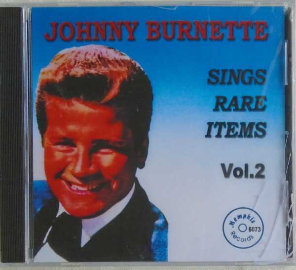 JOHNNY BURNETTE - CD - Sings Rare Items - Vol.. 2- BRAND NEW
