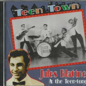 JULES BLATTNER & THE TEEN-TONES  - Teen Town - CD - BRAND NEW