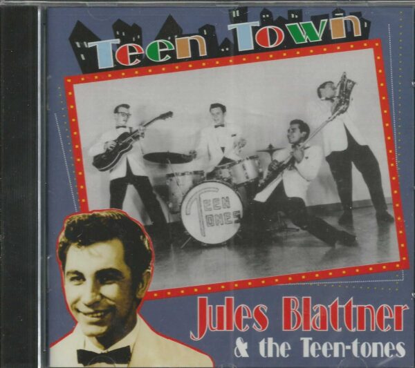 JULES BLATTNER & THE TEEN-TONES  - Teen Town - CD - BRAND NEW