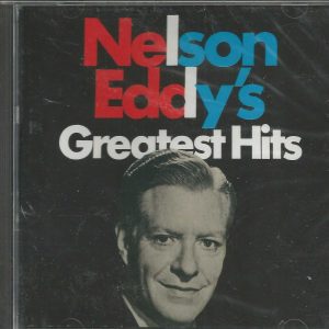 NELSON EDDY  - CD - Greatest Hits - BRAND NEW