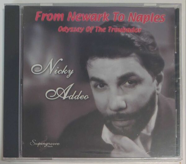 NICKY ADDEO - FROM NEWARK TO NAPLES   CD     BRAND NEW
