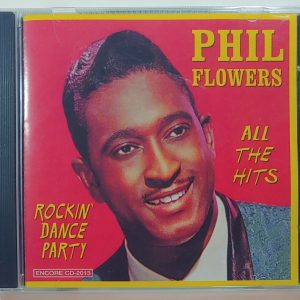 PHIL FLOWERS - ALL THE HITS  ROCKIN DANCE PARTY  CD BRAND NEW