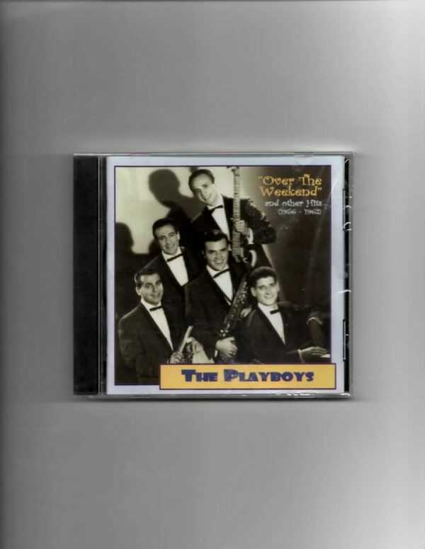 PLAYBOYS CD - OVER THE WEEKEND  BRAND NEW ON DEE JAY LABEL