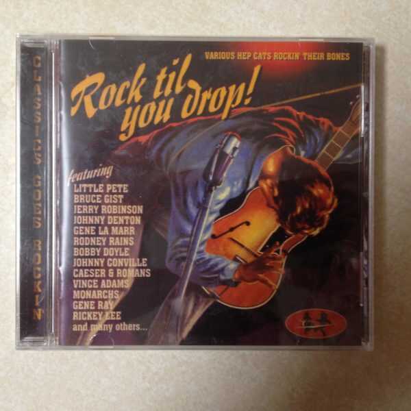 Rock Til You Drop - Audio CD - Classics 717 Gene Ray Little Pete Fred Bible