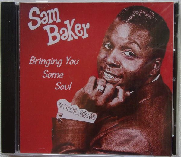SAM BAKER - CD - Bringing You Some Soul - BRAND NEW