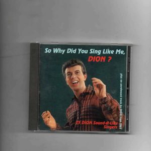 SO WHY DID YOU SING LIKE ME,DION?-BRAND NEW CD