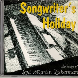 Songwriter's Holiday - The Songs Of Syd Martin Zuckerman - CD