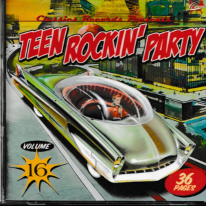 TEEN ROCKIN' PARTY VOL 16 CD - BRAND NEW