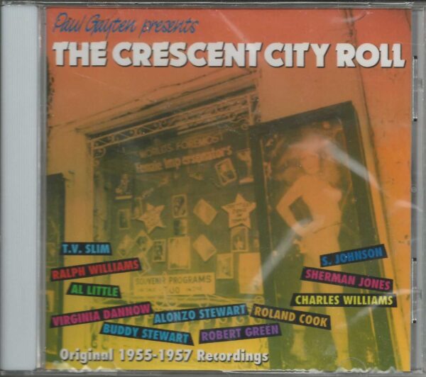 THE CRESCENT CITY ROLL - CD - Original 1955 -1957 Recordings - BRAND NEW