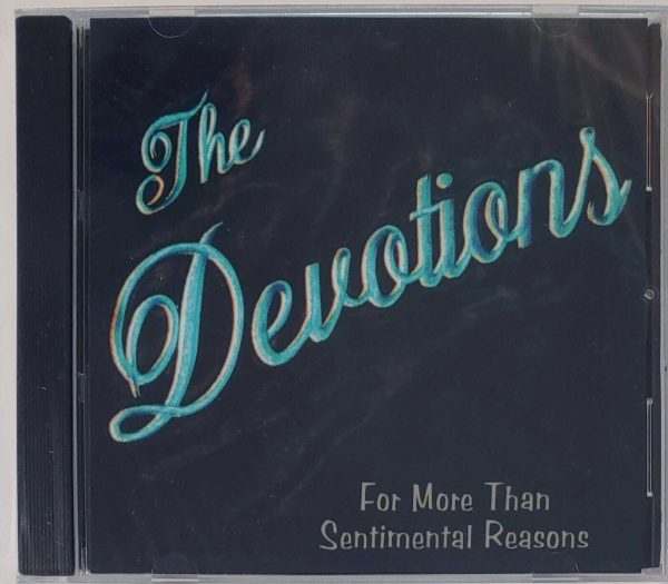 THE DEVOTIONS - FOR MORE THAN SENTIMENTAL REASONS  CD  BRAND NEW