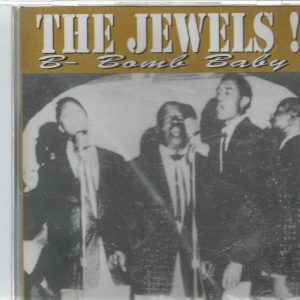 THE JEWELS CD - B-Bomb Baby - BRAND NEW   Gold Dust Label