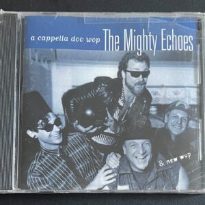 THE MIGHTY ECHOES - ACAPPELLA DOO WOP - CD BRAND NEW