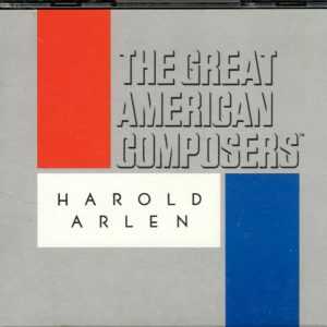 The Great American Composers - Harold Arlen - 2CD's -Brand New