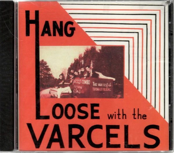 The Varcels - Hang Loose With the Varcels - CD - Brand New